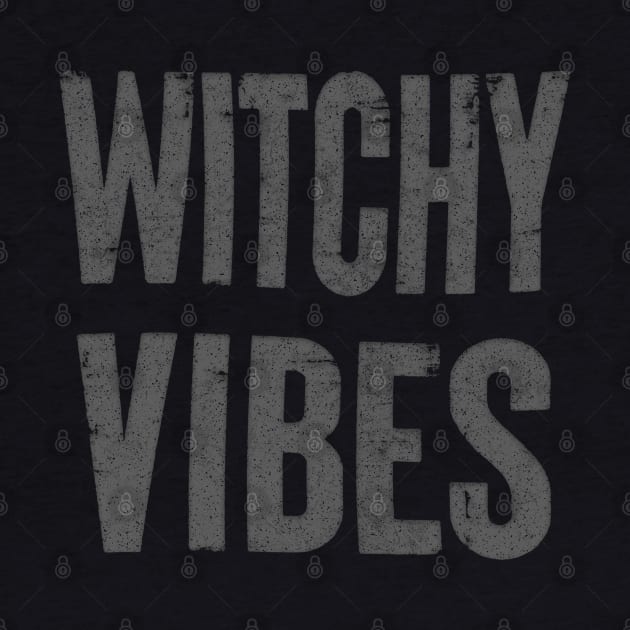 Witchy Vibes / Faded Typography Design by DankFutura